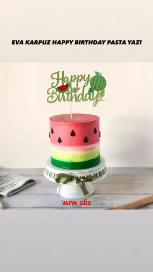 Eva Happy Bırthday Karpuz Pasta Yazı 